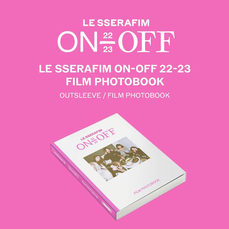 LE SSERAFIM ON-OFF 22-23 & LE SSERAFIM ON-OFF 22-23 Film Photobook